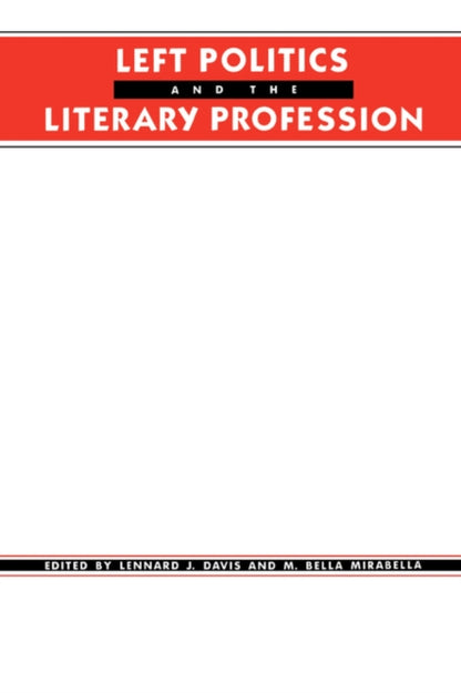 Book cover of: Left Politics and the Literary Profession