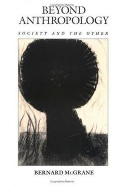 Book cover of: Beyond Anthropology. By: Bernard McGrane