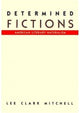 Book cover of: Determined Fictions