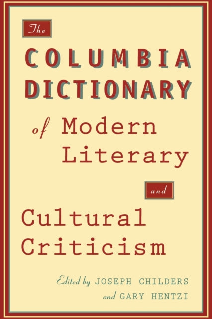 Book cover of: Columbia Dictionary of Modern Literary and Cultural Criticism