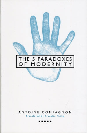 Five Paradoxes of Modernity