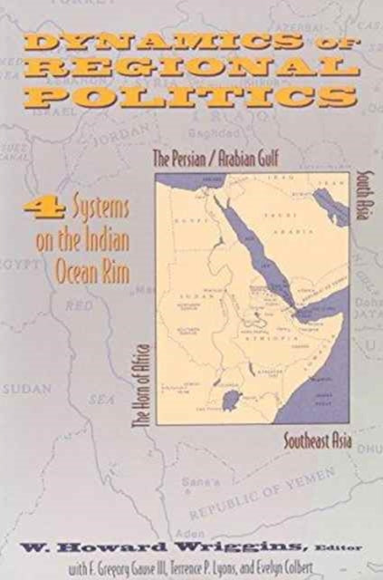 Book cover of: Dynamics of Regional Politics. By: W. Howard. Wriggins