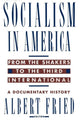 Book cover of: Socialism in America from the Shakers to the Third International. By: Albert Fried