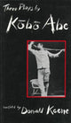 Book cover of: Three Plays by Kobo Abe. By: Donald Keene