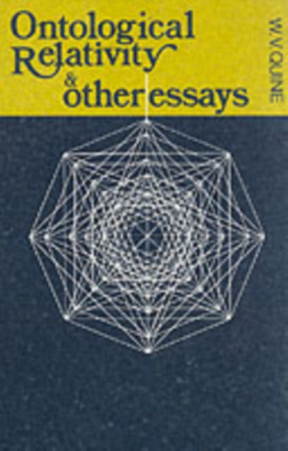 Book cover of: Ontological Relativity and Other Essays. By: Willard Van Orman Quine