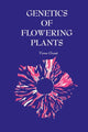 Book cover of: Genetics of Flowering Plants. By: Verne Grant