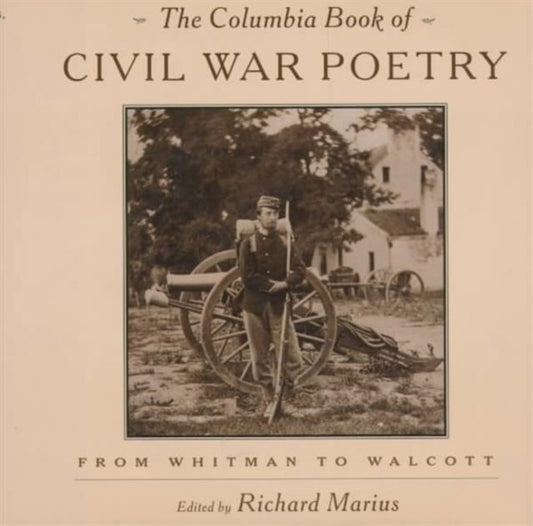 Book cover of: Columbia Book of Civil War Poetry