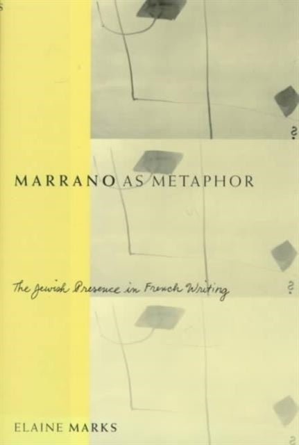 Book cover of: Marrano as Metaphor. By: Elaine Marks