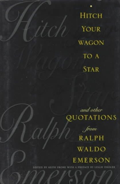 Book cover of: Hitch Your Wagon to a Star. By: Keith Frome