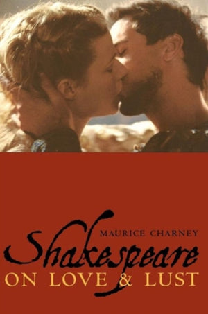 Shakespeare on Love and Lust