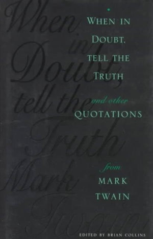 When in Doubt, Tell the Truth