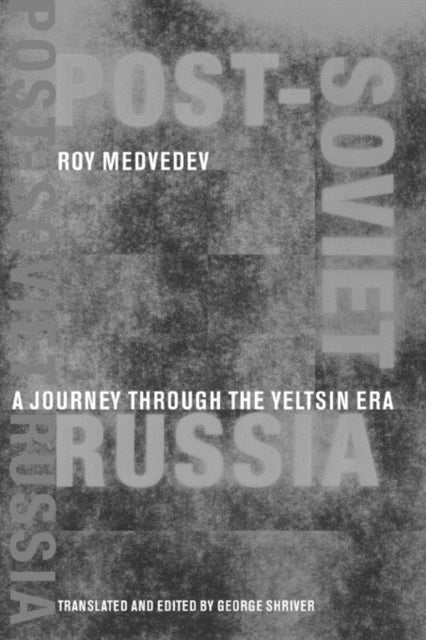 Book cover of: Post-Soviet Russia. By: Roy Aleksandrovich Medvedev