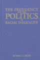 Book cover of: Presidency and the Politics of Racial Inequality