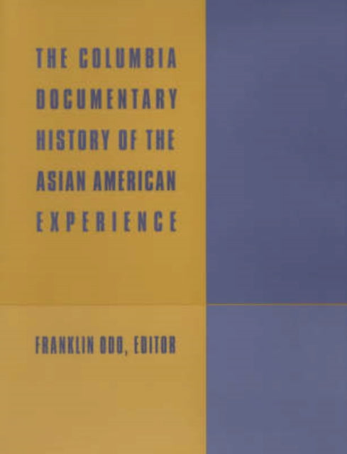 Book cover of: Columbia Documentary History of the Asian American Experience