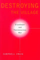 Book cover of: Destroying the Village