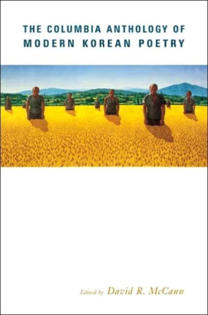 Book cover of: Columbia Anthology of Modern Korean Poetry. By: David McCann