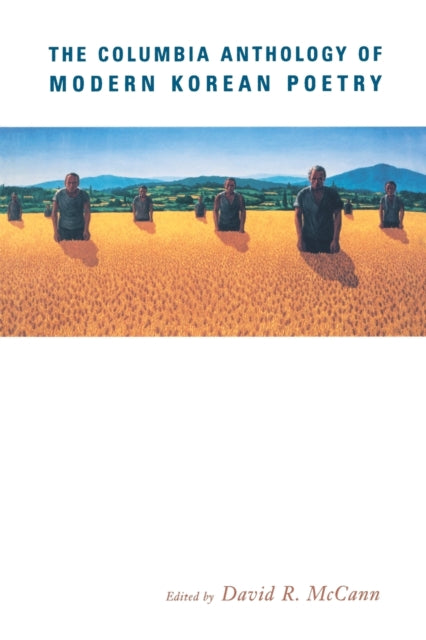 Book cover of: Columbia Anthology of Modern Korean Poetry. By: David McCann