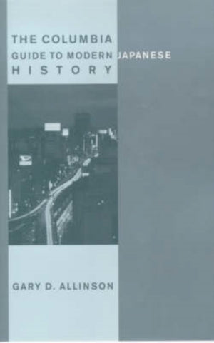 Columbia Guide to Modern Japanese History