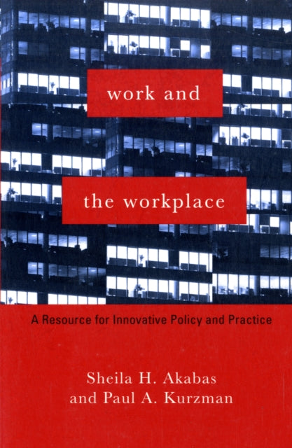 Book cover of: Work and the Workplace. By: Sheila H. Akabas