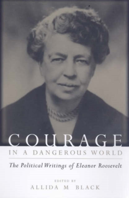 Book cover of: Courage in a Dangerous World. By: Allida M. Black