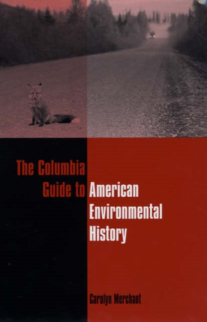 Book cover of: Columbia Guide to American Environmental History. By: Carolyn Merchant