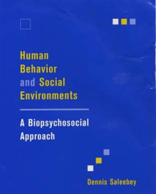Book cover of: Human Behavior and Social Environments. By: Dennis Saleebey