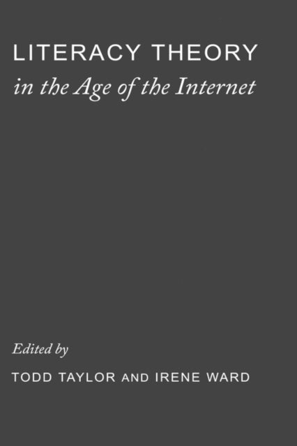 Book cover of: Literacy Theory in the Age of the Internet