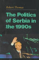 Book cover of: Politics of Serbia in the 1990s