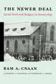 Book cover of: Newer Deal. By: Ram A. Cnaan