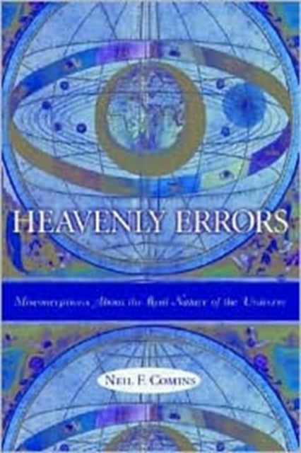 Book cover of: Heavenly Errors. By: Comins, Neil F.