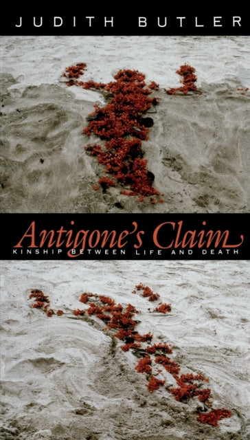 Book cover of: Antigone's Claim. By: Judith Butler