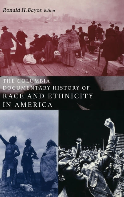 Book cover of: Columbia Documentary History of Race and Ethnicity in America
