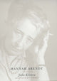 Book cover of: Hannah Arendt. By: Julia Kristeva