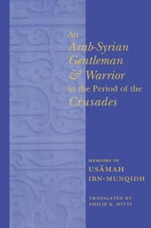Arab-Syrian Gentleman and Warrior in the Period of the Crusades