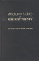 Book cover of: Masculinity Studies and Feminist Theory. By: Judith Kegan Gardiner