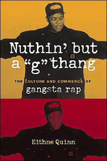 Book cover of: Nuthin' but a "G" Thang. By: Eithne Quinn