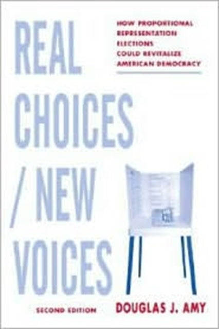 Book cover of: Real Choices / New Voices. By: Douglas J. Amy