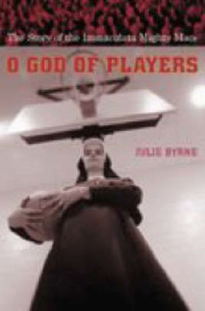 Book cover of: O God of Players. By: Julie Byrne