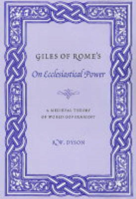 Book cover of: Giles of Rome's On Ecclesiastical Power. By: Robert Dyson