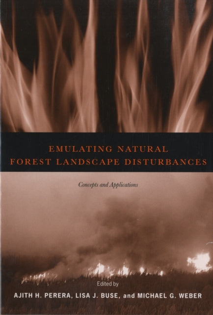 Book cover of: Emulating Natural Forest Landscape Disturbances