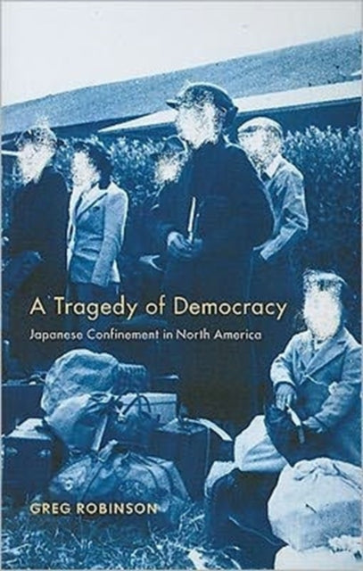 Book cover of: Tragedy of Democracy. By: Greg Robinson