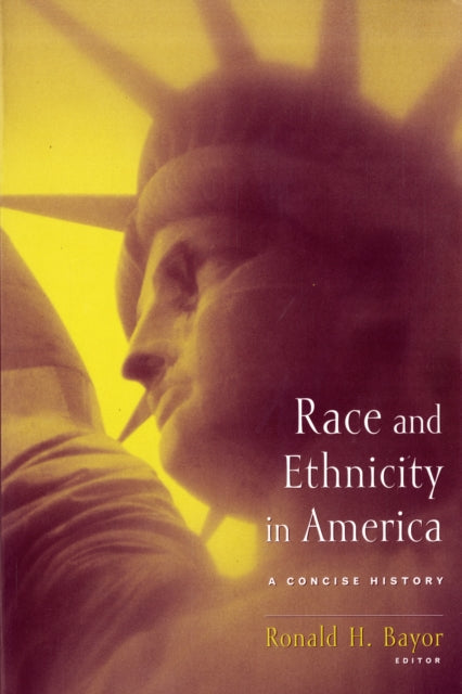 Book cover of: Race and Ethnicity in America. By: Ronald H. Bayor