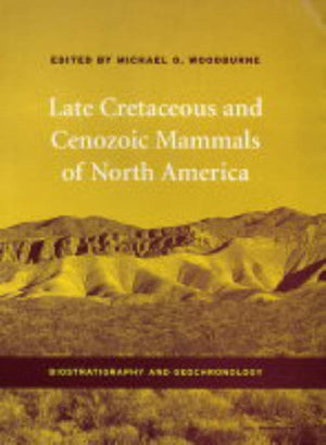 Late Cretaceous and Cenozoic Mammals of North America