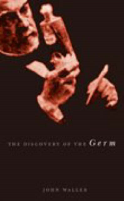 Book cover of: Discovery of the Germ. By: John Waller