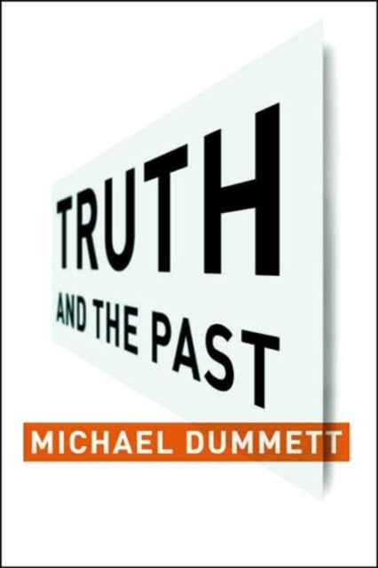 Book cover of: Truth and the Past. By: Michael Dummett