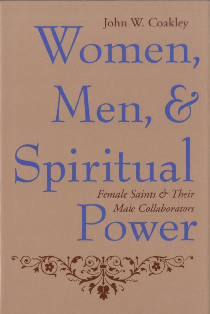 Book cover of: Women, Men, and Spiritual Power. By: John Coakley