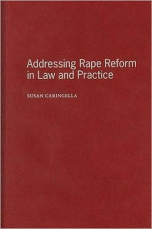 Addressing Rape Reform in Law and Practice