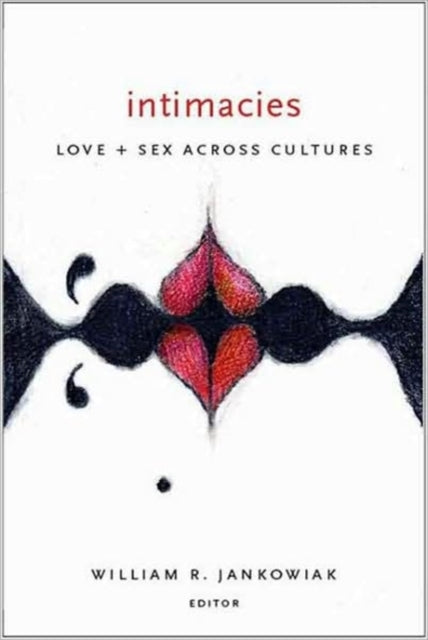 Book cover of: Intimacies. By: William R. Jankowiak