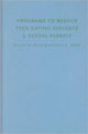 Book cover of: Programs to Reduce Teen Dating Violence and Sexual Assault. By: Arlene N. Weisz