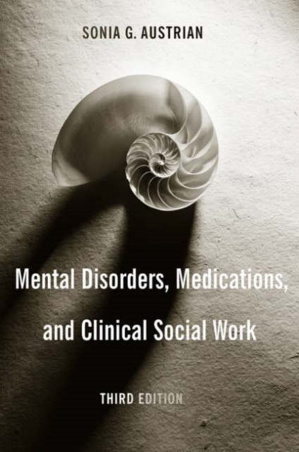 Book cover of: Mental Disorders, Medications, and Clinical Social Work. By: Sonia G. Austrian